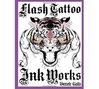 Flash black tattoo. Ink works.: 700+ blackwork designes di Andrea Gallo, 2020,