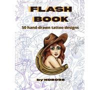 FLASH BOOK by HOBO98: 50 Old school tattoo flash sheets : A coloring book for artists and tattoo lovers