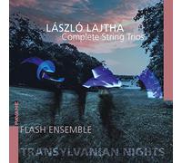 Flash Ensemble - Transylvanian Nights-die Streichtrios