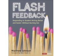 Flash Feedback: Responding to Student Writing Better and Faster - Without Burning Out
