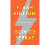 Flash Fiction: 22 Very Short Stories