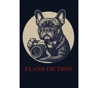 Flash Fiction: A creative outlet for capturing ideas and artistic observations