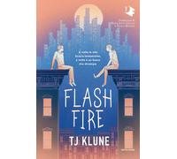 Flash fire. Ediz. italiana - Klune T.J.