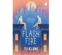 FLASH FIRE. EDIZ. ITALIANA - KLUNE T.J. - MONDADORI