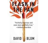 Flash in the Pan: Life and Death of an American Restaurant