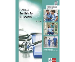 FLASH on - English for Nursing A2-B1: Englisch für den Beruf . FLASH on - English for Nursing A2-B1