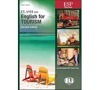 Flash on english for tourism. Per le Scuole superiori. Ediz. per la scuola. Con file audio per download