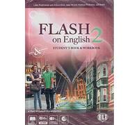 Flash on english. Student's book-Workbook-Flip book. Per le Scuole superiori. Con CD Audio. Con espansione online (Vol. 2)