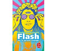 Flash Ou Le Grand Voyage