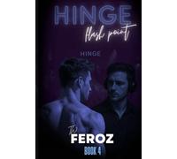 Flash Point: Hinge Book Four: Spotlight off. Tension on. A high heat MM romance.