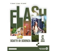 Flash. Scatti di scienza. Per la Scuola media. Con e-book. Con espansione online. Corpo umano (Vol. C)