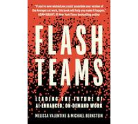 Flash Teams: Leading the Future of AI-Enhanced, On-Demand Work