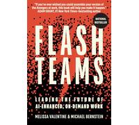 Flash Teams: Leading the Future of AI-Enhanced, On-Demand Work