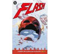 Flash Vol. 6 - La Morte della Forza della Velocità - DC Comics Maxiserie Panini