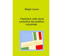 Flashback nella storia produttiva del pastificio industriale