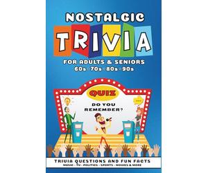 FLASHBACK NOSTALGIC TRIVIA BOOK '60s-'70s-'80s-'90s: Fun Trivia Questions & Interesting Facts from the 1960s to 1990s | Great for Game Nights ... Movies and More | Perfect Gift Giving Idea