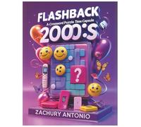 Flashback to the 2000s: A Crossword Puzzle Time Capsule: Relive Y2K Pop Culture, Music, Movies & Trends with Every Puzzle