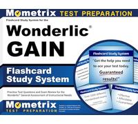 Flashcard Study System for the Wonderlic GAIN: Practice Test Questions and Exam Review for the Wonderlic General Assessment of Instructional Needs