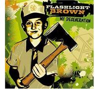FLASHLIGHT BROWN - MY DEGENERATION