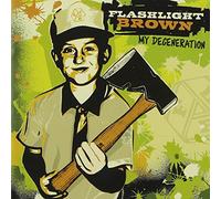 Flashlight Brown - My Degeneration [Import]