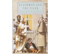 George MacDonald Fraser Flashman and the Tiger (Tascabile)