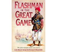 Flashman in the Great Game: Book 8