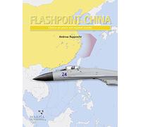 Flashpoint China: Chinese Air Power and Regional Security