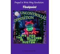 Flashpoint:: Prequel to The Write Wing Revolution