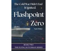 Flashpoint Zero: The Cold War Didn't End - It Ignited: 2