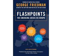 Flashpoints: The Emerging Crisis in Europe