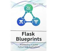 Flask Blueprints: Architecting Scalable Python Web Applications