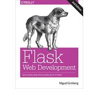 Flask Web Development – Sviluppare applicazioni web con Python – 2e – O’Reilly Verlag