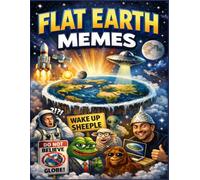 Flat Earth Memes