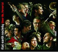 Flat Earth Society - Cheer Me, Perverts!