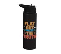 Flat Out The Truth Flat Earth Teoria della cospirazione Flat Earther Stainless Steel Insulated Water Bottle
