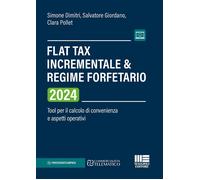 Flat Tax incrementale & Regime forfetario. Tool per il calcolo di convenie...