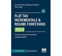 Flat Tax incrementale & Regime forfetario. Tool per il calcolo di convenienza e aspetti operativi