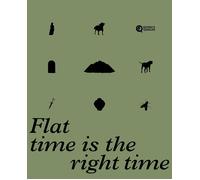 Flat Time Is the Right Time - [Quinlan]