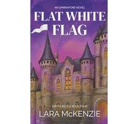 Flat White Flag: A Paranormal Comedy with Heart: 5