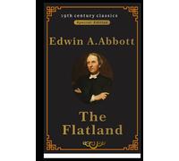 Flatland: A Romance of Many Dimensions (19th century classics illustrated edition)