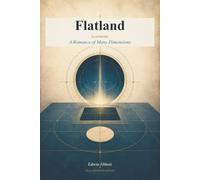 Flatland (Illustrated): A Romance of Many Dimensions