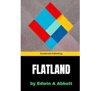 Flatland: Journey into a World Beyond Your Imagination - A Mind-Bending Adventure