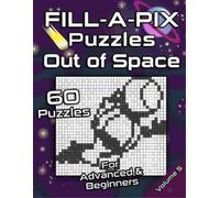 Flatline Books & Publishing FILL-A-PIX Puzzles Out of Space (Tascabile)