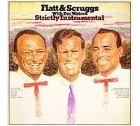 FLATT & SCRUGGS - strictly instrumental