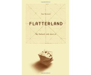 Flatterland: Like Flatland Only More So by Stewart, Ian annotated Edition (2002)