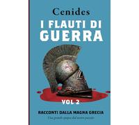 Flauti di guerra vol.2: Racconti dalla Magna Grecia