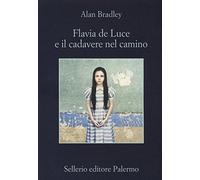 Flavia De Luce e il cadavere nel camino