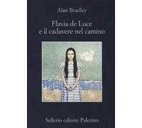Flavia De Luce e il cadavere nel camino