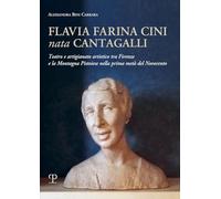 Flavia Farina Cini nata Cantagalli. Teatro e artigianato artistico tra Firenze e la montagna pistoiese nella prima metà del Novecento