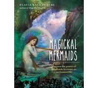 Flavia Kate Peters Magickal Mermaids (Copertina rigida)
